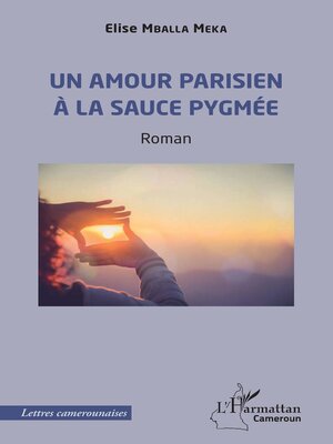 cover image of Un amour parisien à la sauce pygmée